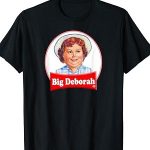 BIG DEBORAH Funny Tasteless Unisex T-Shirt