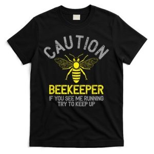 Beekeeper Caution Beekeeping Funny Bee Lover Gift T-Shirt