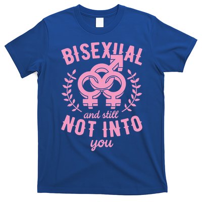 Bisexual And Still Not Into You Cute Bi Pride Flag Quotes Funny Gift T-Shirt Bisexual And Still Not Into You Cute Bi Pride Flag Quotes Funny Gift T-Shirt