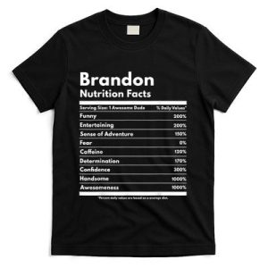 Brandon Gift Nutrition Facts Funny Personalized Name Brandon T-Shirt