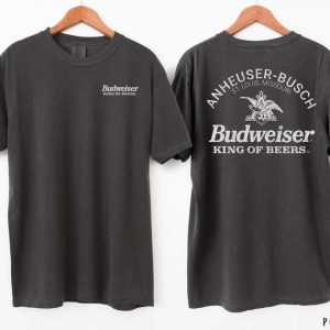 Budweiser T-Shirt, Funny drinking shirt, Whiskey Alcoholic, Budweiser King Of Beer