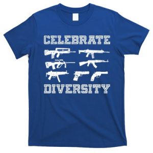 Celebrate Diversity Different Gun Gift Gun Lovers Gift Funny Gift T-Shirt