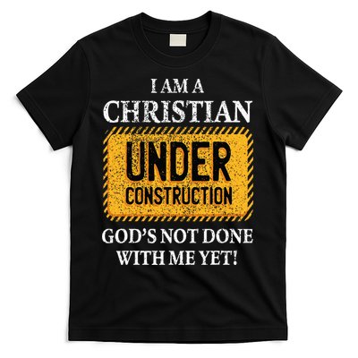 Christian Under Construction Funny Christian T-Shirt Christian Under Construction Funny Christian T-Shirt