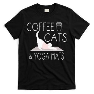 Coffee Cats & Yoga Mats Funny Gifts For Yoga Instructor T-Shirt