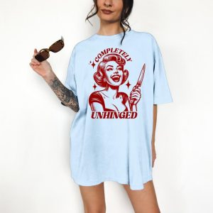 Completely Unhinged- T-Shirt, Retro Graphic, Kitsch, Funny Apparel, Gift Idea, Relaxed Fit, Casual Apparel, Cute Top, Great with Jeans, All Seasons