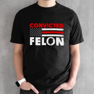 Convicted Felon Funny Trump 2024 T-American Flag shirt