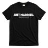 Couple Just Married Novelty Funny Wedding T-Shirt