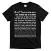 Crazy I Was Crazy Once. Funny Trending Meme T-Shirt