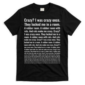 Crazy I Was Crazy Once. Funny Trending Meme T-Shirt