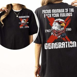 Customize Gen X Shirt Proud Members Of Gen X Shirt, Raised On Hose Water And Neglect T-Shirt – Vintage Inspired Funny Saying Sarcasm Quotes Shirt