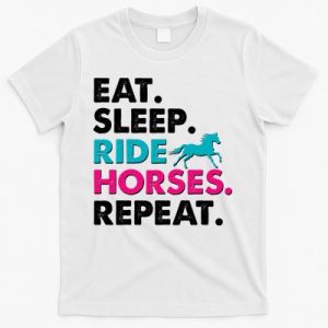 Cute Funny Eat Sleep Ride Horses Repeat T-Shirt
