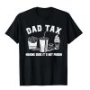Dad Tax T-Shirt, Husband Gift, Funny Dad T-Shirt, Classic Fit Men’s T-Shirt with Graphic Design, Shirt For Dad, Fathers Day Tshirt