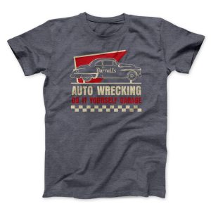 Darnell’s Auto Wrecking Funny Movie MenUnisex T-Shirt