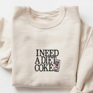 Diet Coke Sweatshirt  T Shirt,  I Need A Diet Coke, Diet Coke Shirt, Retro Coke Sweatshirt, Trendy Sweatshirt, I Need A Diet Coke, Funny Shirt
