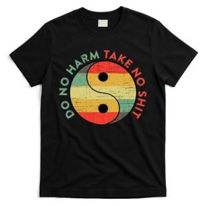 Do No Harm Take No Shit Funny Yin Yang Badass Yoga Teacher T-Shirt