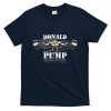 Donald Pump Trump Make America Strong Again Funny T-Shirt
