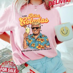 Donald Trump Daddy Shirt, Pina Coladas Rain T-Shirt, 2024 Election Cotton Top for Unisex Wear, Funny Political Gift Humor Graphic Tee