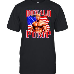 Donald Trump Donald Pump funny t shirt