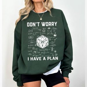 Don’t Worry I Have a Plan Shirt, Gifts for DnD Gamer, Playing Game Shirt, Funny Dungeons D20 T-Shirt, Funny Gamer Sweatshirt