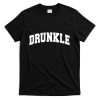 Drunkle Drunk Uncle Gift Funny Father’s Day T-Shirt