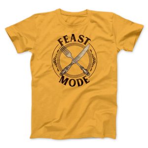 Feast Mode Funny Thanksgiving