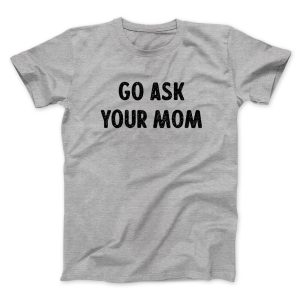 Go Ask Your Mom Funny