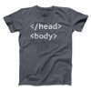 Html Head Body Funny MenUnisex T-Shirt