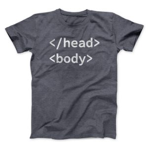 Html Head Body Funny MenUnisex T-Shirt