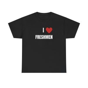I Love Freshmen Funny Shirt