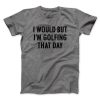 I Would But I’m Golfing That Day Funny