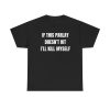 If This Parlay Doesn’t Hit Ill Kill Myself Funny Shirt