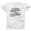 I’m Not A Regular Mom I’m A Cool Mom Funny Movie