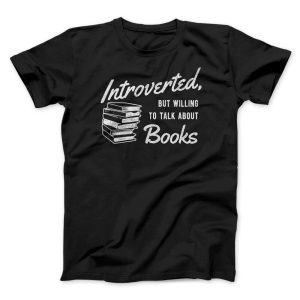 Introverted But Willing To Talk About Books Funny
