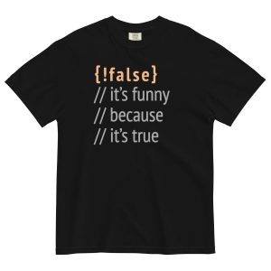 It’s Funny Because It’s True Men’s Relaxed Fit Tee
