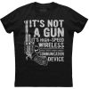 Its Not A Gun Meme – Funny Its Not A Gun T-Shirt