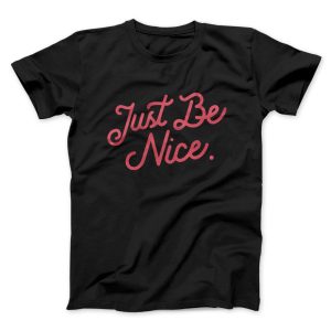 Just Be Nice Funny