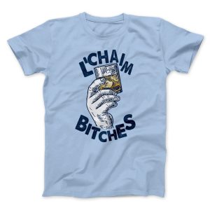 L’Chaim Bitches Funny Hanukkah