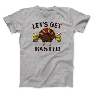 Let’s Get Basted Funny Thanksgiving