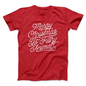 Merry Christmas Ya Filthy Animal Funny Movie MenUnisex T-Shirt