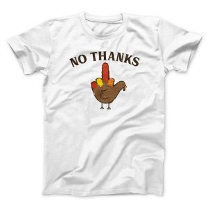 No Thanks Funny Thanksgiving